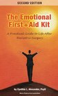 The Emotional First  Aid Kit A Practical Guide to Life After Bariatric Surgery Second Edition
