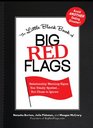 The Little Black Book of Big Red Flags Relationship Warning Signs You Totally Spotted But Chose to Ignore