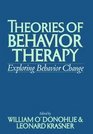 Theories of Behavior Therapy Exploring Behavior Change