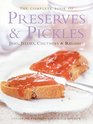 The Complete Book of Preserves  Pickles Jams Jellies Chutneys  Relishes