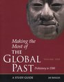 Making the Most of the Global Past Volume One Prehistory to 1500