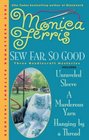 Sew Far, So Good: Unraveled Sleeve / A Murderous Yarn /  Hanging by a Thread (Needlecraft Mystery, Bks 4, 5, and 6)