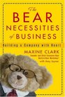 The Bear Necessities of Business Building a Company with Heart