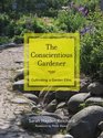 The Conscientious Gardener Cultivating a Garden Ethic