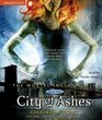 City of Ashes (Mortal Instruments, Bk 2) (Unabridged Audio CD)