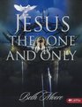 Jesus, the One & Only: Member Book