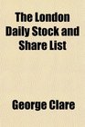 The London Daily Stock and Share List