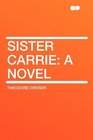 Sister Carrie a Novel