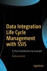 Data Integration Life Cycle Management with SSIS A Short Introduction by Example