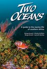 Two Oceans A guide to the marine life of southern Africa