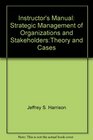 Instructor's Manual Strategic Management of Organizations and StakeholdersTheory and Cases