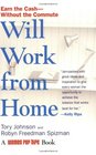 Will Work from Home Make the Leap to Earn the CashWithout the Commute