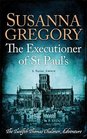 The Executioner of St. Paul's (Adventures of Thomas Chaloner, Bk 12)