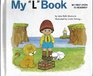 My "L" Book (My First Steps to Reading)