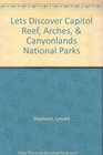 Let's Discover Capitol Reef Arches and Canyonlands National Parks Children's Activity Book