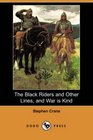 The Black Riders and Other Lines and War is Kind