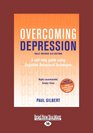 Overcoming Depression A Selfhelp Guide Using Cognitive Behavioral Techniques