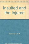 Insulted and the Injured