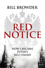 Red Notice How I Became Putin's No 1 Enemy