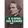 A Long Shadow: Jefferson Davis and the Final Days of the Confederacy