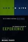 How to Live as a Single Natural Being The Dogmatic Nature of Experience