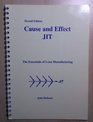Cause and Effect JIT