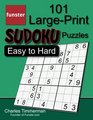 Funster 101 LargePrint Sudoku Puzzles Easy to Hard One puzzle per page with room to work