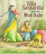 Zilla Sasparilla and the Mud Baby
