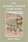 The Natural History Story Book (Yesterday's Classics)