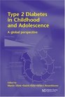 Type 2 Diabetes in Children and Adolescents A Global Perspective