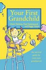 Your First Grandchild Useful Touching and Hilarious Guide for Firsttime Grandparents