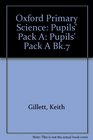 Oxford Primary Science Pupils' Pack A
