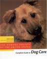 The Humane Society of the United States Complete Guide to Dog Care