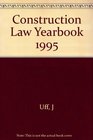 Construction Law Yearbook 1995