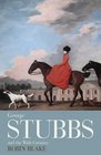 George Stubbs and the Wide Creation Animals people and places in the life of George Stubbs 17241806