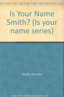 Is Your Name Smith