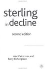 Sterling in Decline The Devaluations of 1931 1949 and 1967 Second Edition