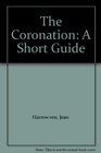 The Coronation A Short Guide
