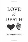 Love and Death A series of stories of the world we live in