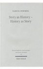 Story as History  History as Story The Gospel Tradition in the Context of Ancient Oral History