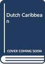 The Dutch Carribbean Foto's uit Suriname en de Nederlandse Antillen