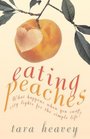 Eating Peaches: What Happens When You Swap City Lights for the Simple Life?