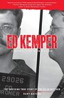 Ed Kemper Conversations with a Killer The Shocking True Story of the CoEd Butcher