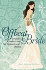 Offbeat Bride Creative Alternatives for Independent Brides