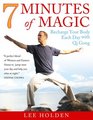7 Minutes of Magic Recharge Your Body Each Day with Qi Gong