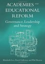 Academies and Educational Reform Governance Leadership and Strategy