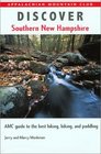 Discover Southern New Hampshire AMC Guide to the Best Hiking Biking and Paddling