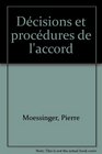 Decisions et procedures de l'accord