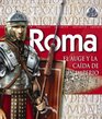 Roma / Rome El auge y la caida de un imperio / Rise and Fall of an Empire
