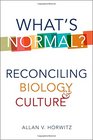 What's Normal Reconciling Biology and Culture